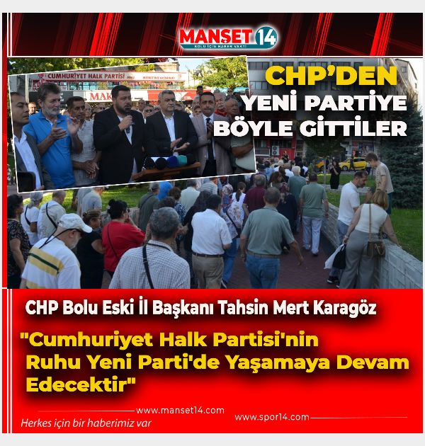 Karagöz: "Cumhuriyet Halk Partisi'nin Ruhu Yeni Parti'de Yaşamaya Devam Edecektir"
