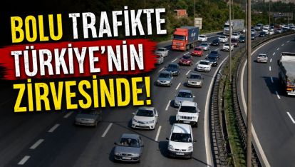 Bolu Trafikte Türkiye'nin Zirvesinde!