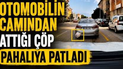 Bolu'da Otomobilin camından attığı çöp pahalıya patladı