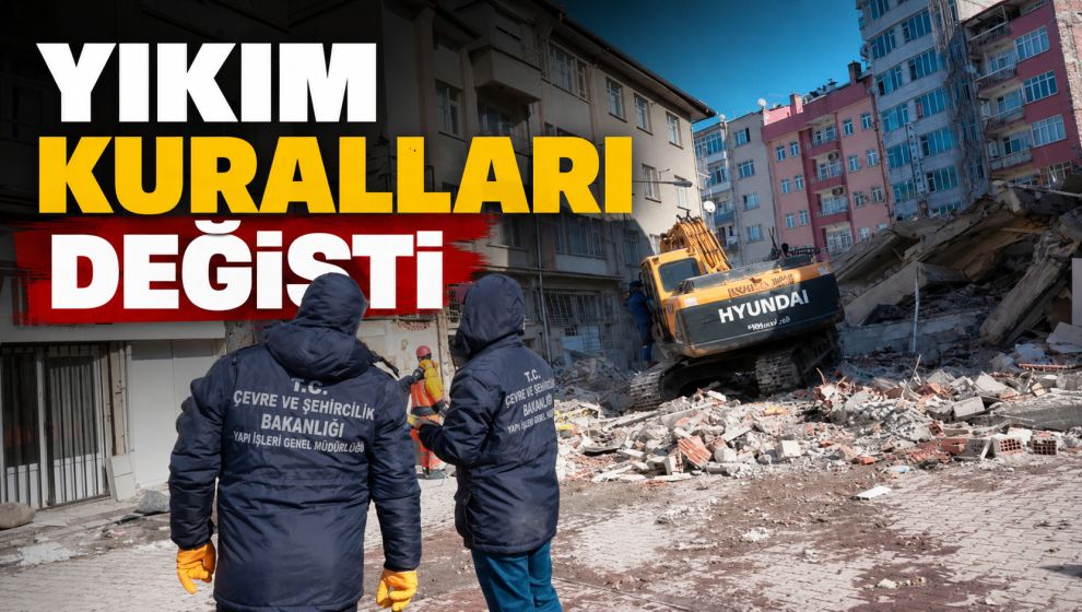 YIKIM KURALLARI DEĞİŞTİ