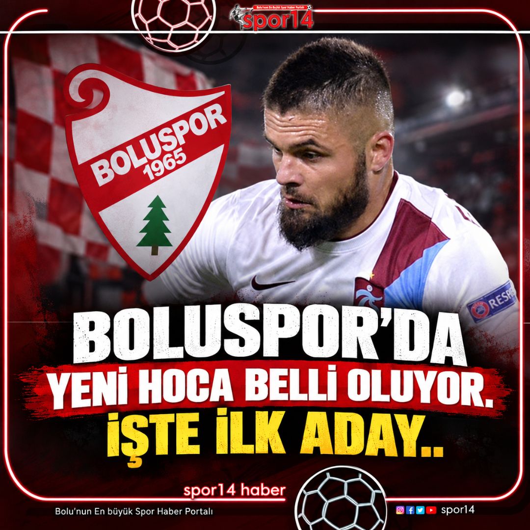BOLUSPOR'DA YENİ HOCA BELLİ OLUYOR. İŞTE İLK ADAY..