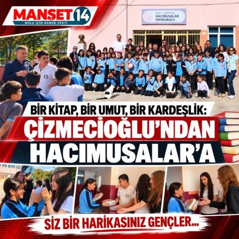BİR KİTAP, BİR UMUT, BİR KARDEŞLİK: ÇİZMECİOĞLU'NDAN HACIMUSALAR'A