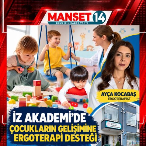 İZ AKADEMİ'DE ÇOCUKLARIN GELİŞİMİNE ERGOTERAPİ DESTEĞİ