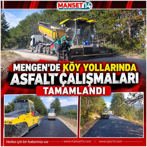 MENGENDE KÖY YOLLARINDA ASFALT ÇALIŞMALARI TAMAMLANDI