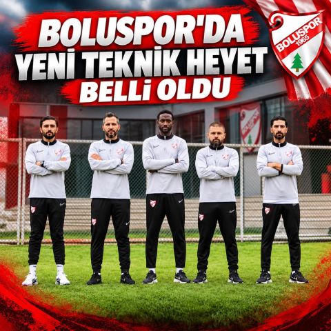 SON DAKİKA.. BOLUSPOR'DA YENİ TEKNİK HEYET BELLİ OLDU