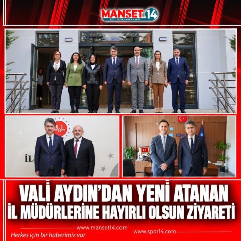 VALİ AYDIN'DAN YENİ ATANAN İL MÜDÜRLERİNE HAYIRLI OLSUN ZİYARETİ