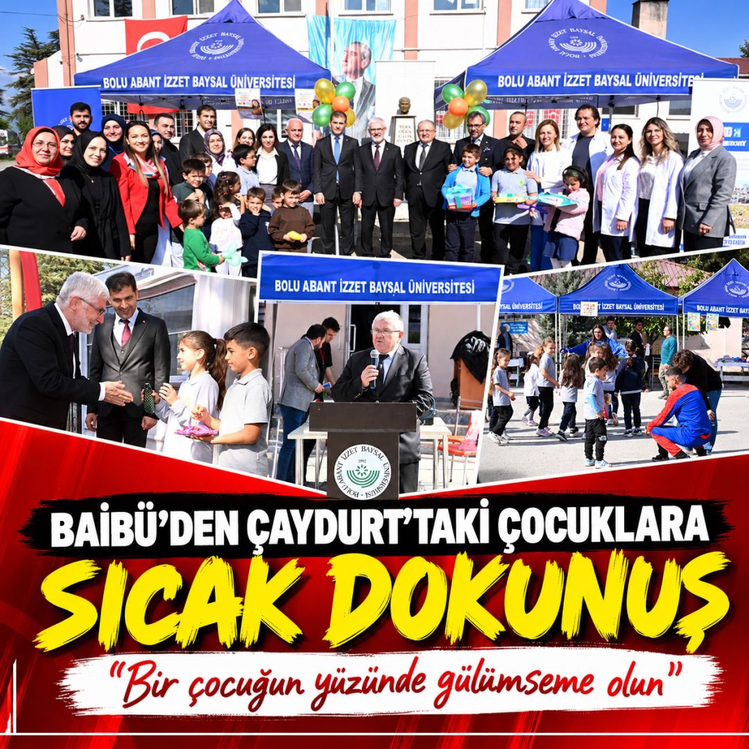 BAİBÜ'DEN ÇAYDURT'TAKİ ÇOCUKLARA SICAK DOKUNUŞ